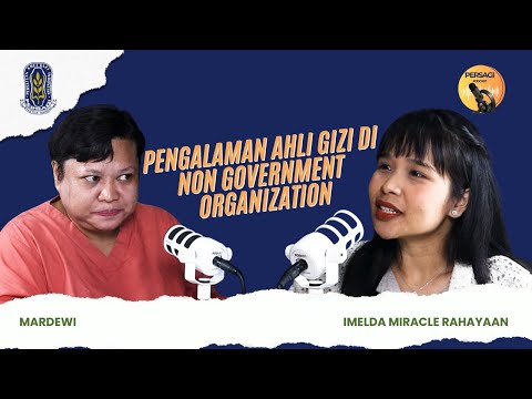 Pengalaman Ahli Gizi di NGO | PERSAGI Provinsi Jawa Barat PODCAST Eps. 15