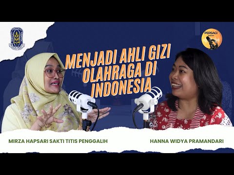 Seperti Apa Menjadi Ahli Gizi Olahraga di Indonesia? | PERSAGI Provinsi Jawa Barat PODCAST Eps. 12