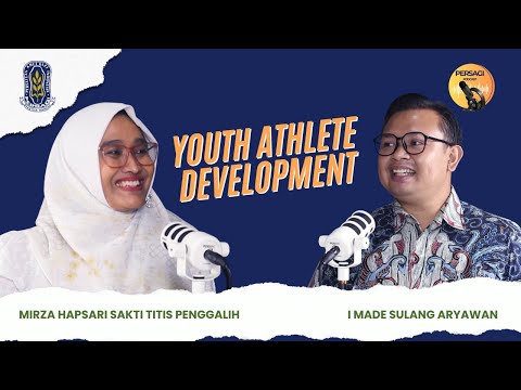 Youth Athlete Development | PERSAGI Provinsi Jawa Barat PODCAST Eps. 13